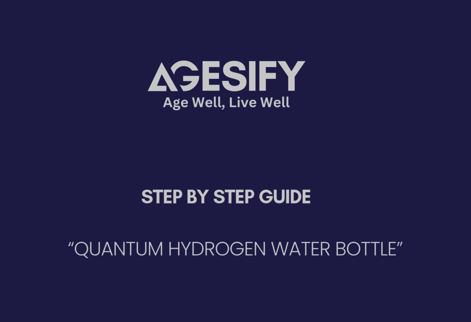 Agesify Quantum hydrogen water bottle | Step by Step Guide