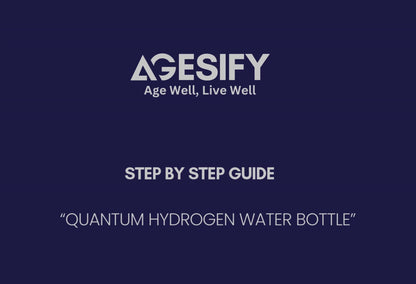 Agesify Quantum hydrogen water bottle | Step by Step Guide